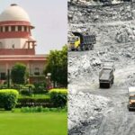 8,000 खनन पट्टाधारकों को बड़ी राहत, सुप्रीम कोर्ट ने राजस्थान को दी सौगात